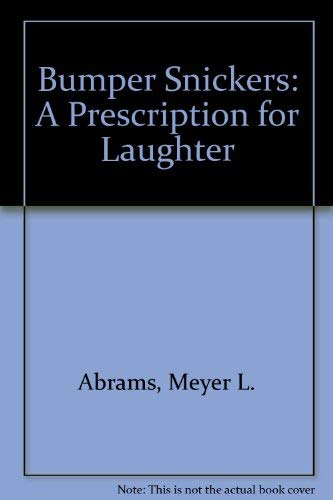 Imagen de archivo de Bumper Snickers: A Prescription for Laughter a la venta por ThriftBooks-Dallas