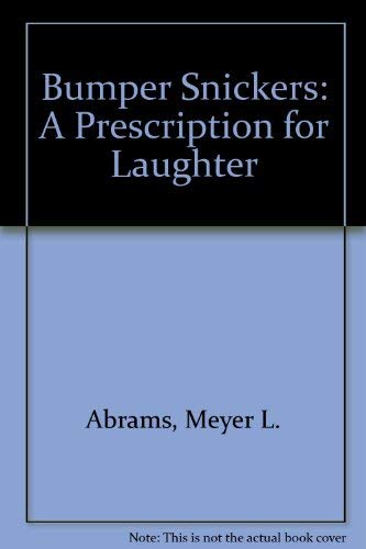 Stock image for Bumper Snickers: A Prescription for Laughter for sale by ThriftBooks-Dallas