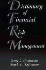 Beispielbild fr Dictionary of Financial Risk Management zum Verkauf von Better World Books