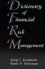 Imagen de archivo de Dictionary of Financial Risk Management a la venta por Better World Books
