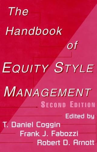 Handbook of Equity Style Management, 2nd Edition (9781883249182) by Coggin, T. Daniel; Fabozzi, Frank J.; Arnott, Robert D.
