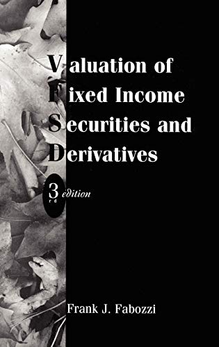 Beispielbild fr Valuation of Fixed Income Securities and Derivatives zum Verkauf von Better World Books