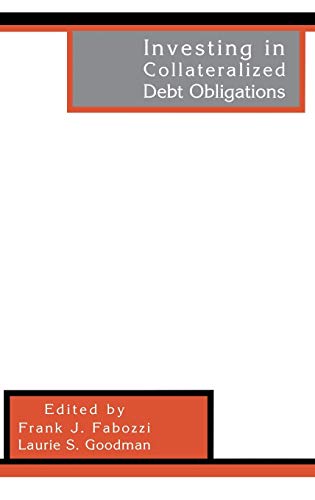 9781883249908: Investing in Collateralized Debt Obligations: 81 (Frank J. Fabozzi Series)
