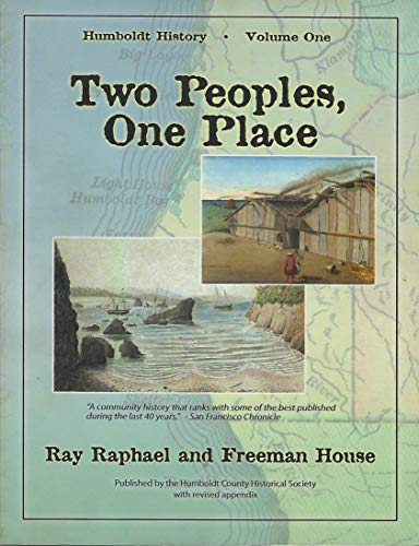 Stock image for Humboldt History, Volume One: Two Peoples, One Place for sale by Half Price Books Inc.