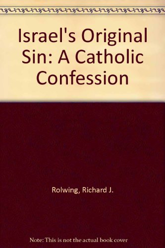 Stock image for Israel's Original Sin: A Catholic Confession for sale by Basement Seller 101