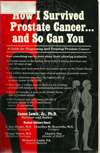 Beispielbild fr How I Survived Prostate Cancer.And So Can You: A Guide for Diagnosing and Treating Prostate Cancer zum Verkauf von SecondSale