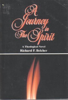 Stock image for A Journey in the Spirit: A Theological Novel for sale by Books of the Smoky Mountains