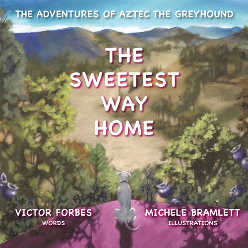 Beispielbild fr The Sweetest Way Home - A Greyhound's Tale zum Verkauf von Bookmonger.Ltd