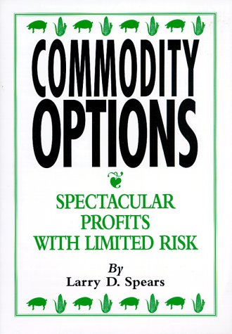 Imagen de archivo de Commodity Options: Speculated Profits, Limited Risk a la venta por ThriftBooks-Dallas