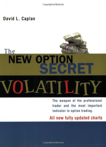 9781883272333: The New Option Secret - Volatility: The Weapon of the Professional Trader and the Most Important Indicator in Option Trading