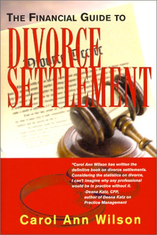 9781883272821: The Financial Guide to Divorce Settlement