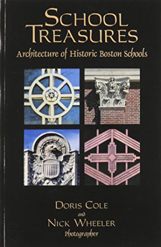 Stock image for School Treasures: Architecture of Historic Boston Schools for sale by Ergodebooks