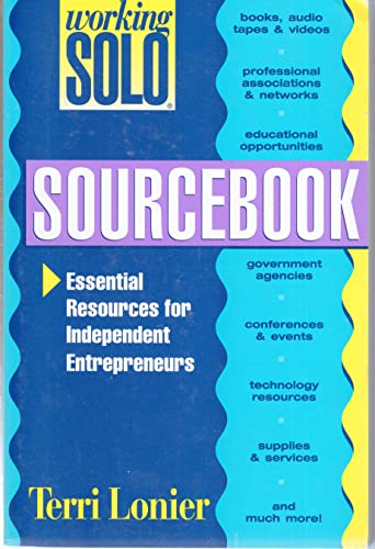 Stock image for Working Solo Sourcebook: Essential Resources for Independent Entrepreneurs for sale by Wonder Book