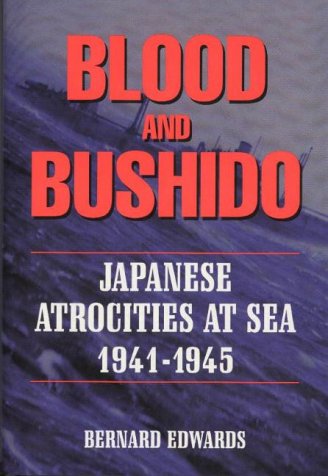 Imagen de archivo de Blood and Bushido: Japanese Atrocities at Sea 1941-1945 a la venta por SecondSale