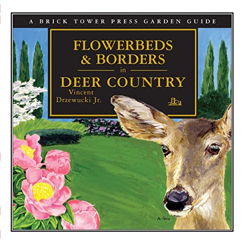 Imagen de archivo de Flowerbeds & Borders in Deer Country a la venta por HPB-Ruby