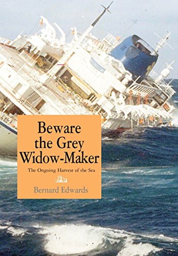 Beispielbild fr Beware the Grey Widow-Maker: The Ongoing Harvest of the Sea zum Verkauf von Reuseabook