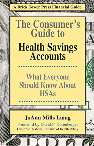 Imagen de archivo de The Consumer's Guide to Health Savings Accounts a la venta por ThriftBooks-Atlanta