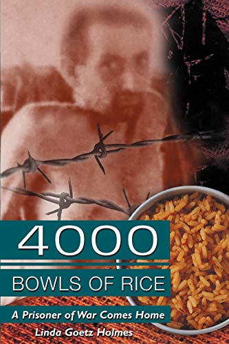 Stock image for 4000 Bowls of Rice: A Prisoner of War Comes Home for sale by WorldofBooks