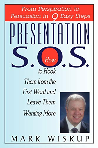 Beispielbild fr Presentation S.O.S.: From Perspiration to Persuasion in 9 Easy Steps zum Verkauf von BooksRun