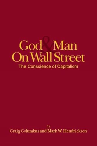 Beispielbild fr God and Man on Wall Street, The Conscience of Capitalism zum Verkauf von Wonder Book