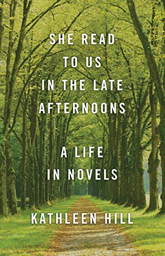 Imagen de archivo de She Read to Us in the Late Afternoons: A Life in Novels a la venta por SecondSale