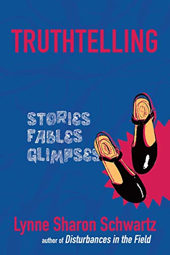 Beispielbild fr Truthtelling : Stories, Fables, Glimpses zum Verkauf von Better World Books