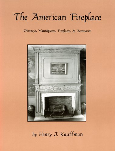 Imagen de archivo de The American Fireplace: Chimneys, Mantelpieces, Fireplaces and Accessories a la venta por Abstract Books