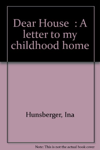 9781883294380: Dear House, a letter to my childhood Home