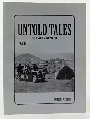 Stock image for Untold Tales of Early Nevada, Volume 1 for sale by Books From California