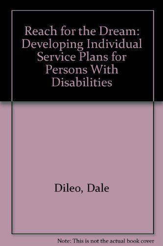 Stock image for Reach for the Dream: Developing Individual Service Plans for Persons With Disabilities for sale by BookOrders