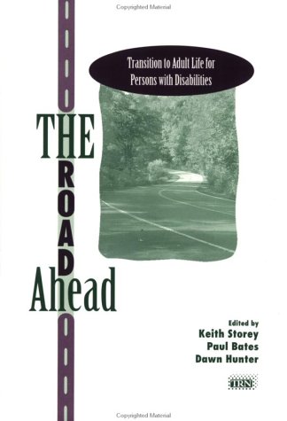 Imagen de archivo de The Road Ahead : Transition to Adult Life for Persons with Disabilities a la venta por Better World Books