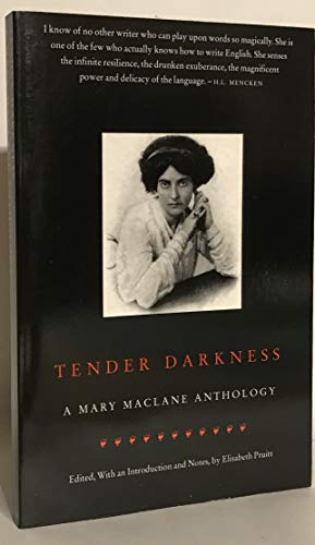 Beispielbild fr Tender Darkness: A Mary Maclane Anthology zum Verkauf von ThriftBooks-Dallas