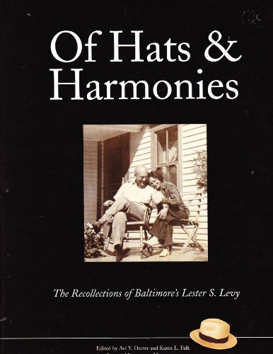Stock image for Of Hats and Harmonies: The Recollections of Baltimore's Lester S. Levy for sale by Dunaway Books