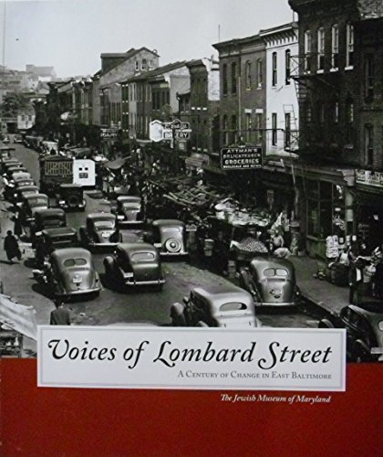 Stock image for Voices of Lombard Street: A Century of Change in East Baltimore for sale by Alplaus Books