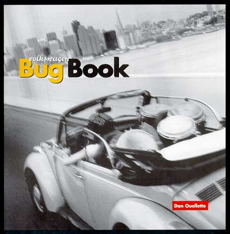 Imagen de archivo de The Volkswagen Bug Book: A Celebration of Beetle Culture a la venta por Aamstar Bookshop / Hooked On Books