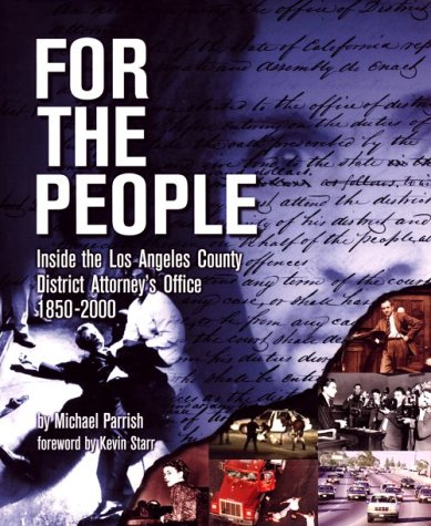 Stock image for For the People: Inside the Los Angeles County District Attorney's Office 1850-2000 for sale by Books From California