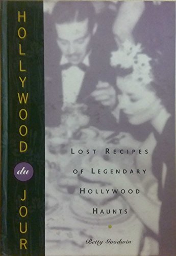 Beispielbild fr Hollywood Du Jour: Lost Recipes of Legendary Hollywood Haunts zum Verkauf von BookHolders