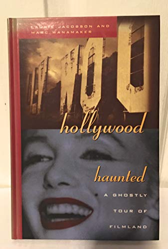 Stock image for Hollywood Haunted: A Ghostly Tour of Filmland for sale by ThriftBooks-Atlanta