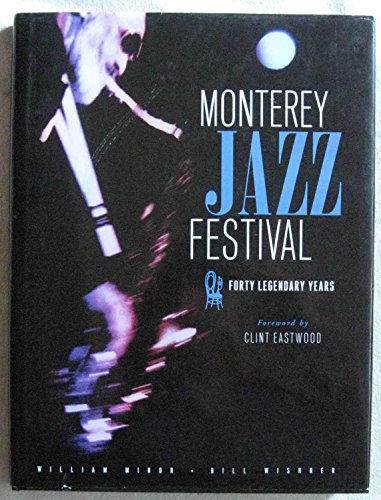 9781883318406: Monterey Jazz Festival: Forty Legendary Years