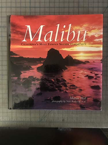 Malibu: California's Most Famous Seaside Community (9781883318567) by Hall, Marian; Rodionoff, Nick