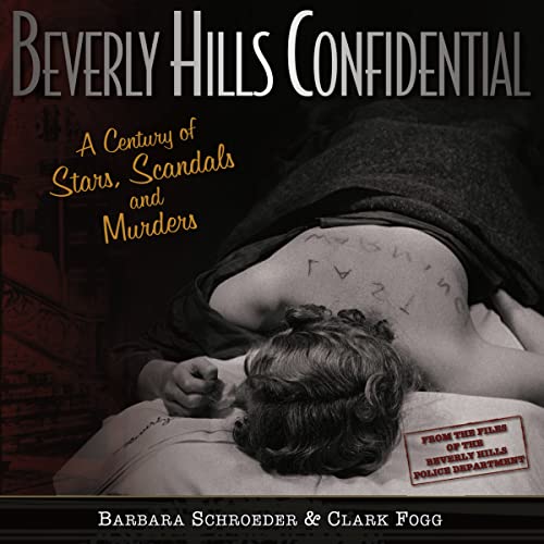 Stock image for Beverly Hills Confidential: A Century of Stars, Scandals and Murders for sale by Book Deals