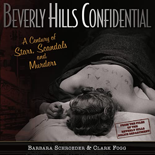 9781883318703: Beverly Hills Confidential : A Century of Stars, Scandals and Murders