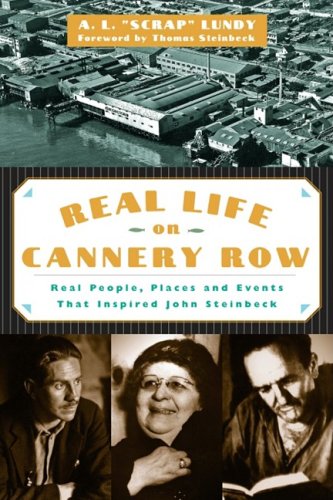 Stock image for Real Life on Cannery Row: Real People, Places and Events That Inspired John Steinbeck for sale by ThriftBooks-Atlanta