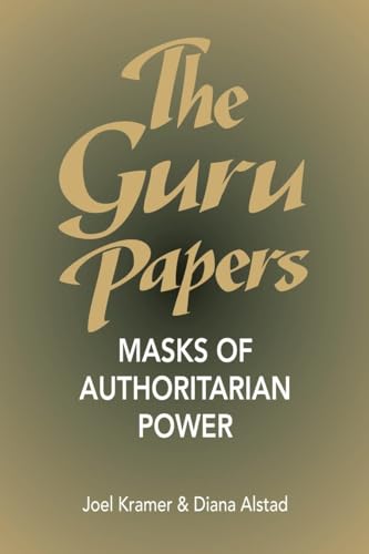 9781883319007: The Guru Papers: Masks of Authoritarian Power