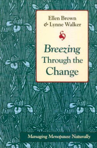 Imagen de archivo de Breezing Through the Change : Managing Menopause Naturally a la venta por Better World Books