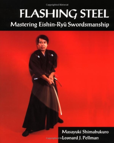 9781883319182: Flashing Steel: Mastering Eishin-Ryu Swordmanship