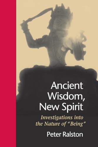 Stock image for Ancient Wisdom, New Spirit: Investigations into the Nature of "Being" for sale by Books From California