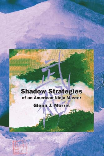 Stock image for Shadow Strategies of an American Ninja Master for sale by ZBK Books