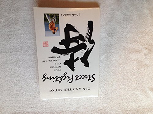 Stock image for Zen and the Art of Street Fighting: True Battles of a Modern-day Warrior for sale by Goldstone Books
