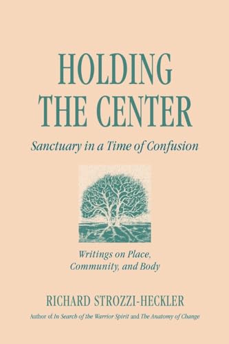 Beispielbild fr Holding the Center: Sanctuary in a Time of Confusion zum Verkauf von Wonder Book